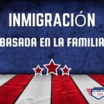 Inmigración basada en la familia: Requisitos y procesos en Estados Unidos